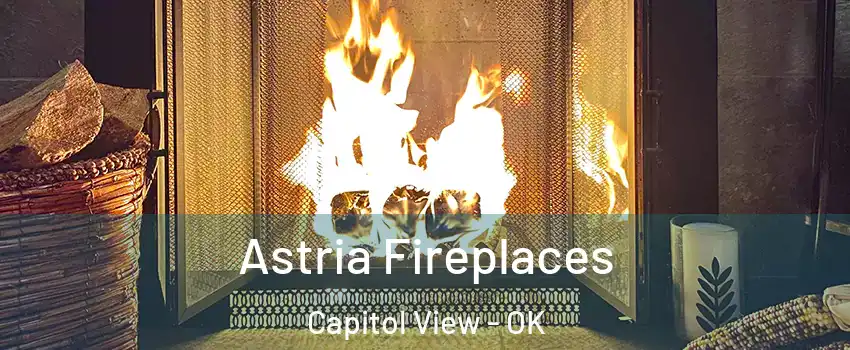 Astria Fireplaces Capitol View - OK