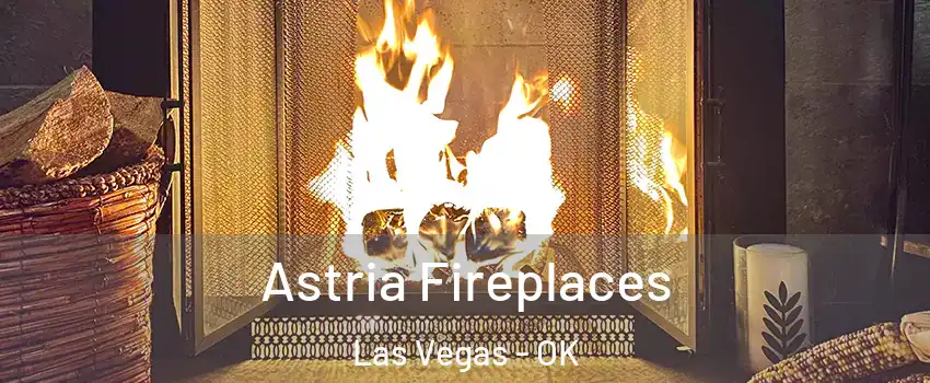 Astria Fireplaces Las Vegas - OK