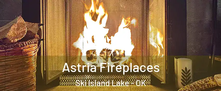 Astria Fireplaces Ski Island Lake - OK