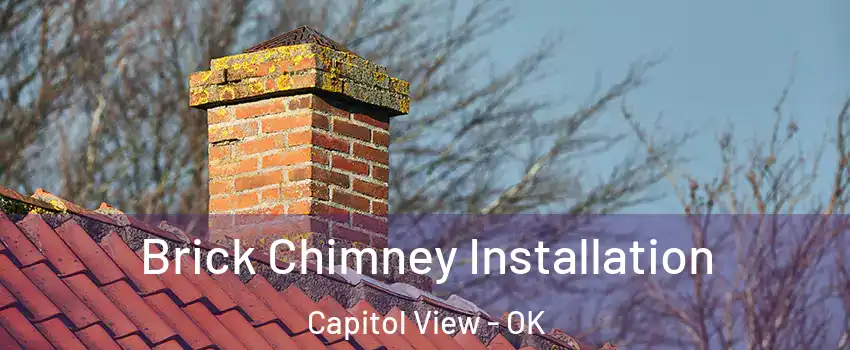 Brick Chimney Installation Capitol View - OK