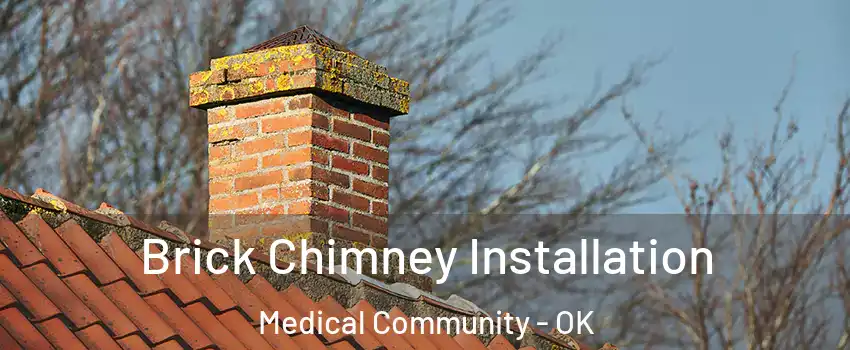 Brick Chimney Installation Medical Community - OK