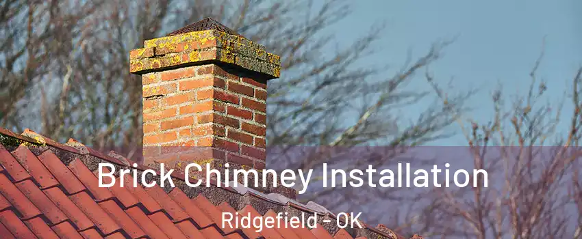 Brick Chimney Installation Ridgefield - OK