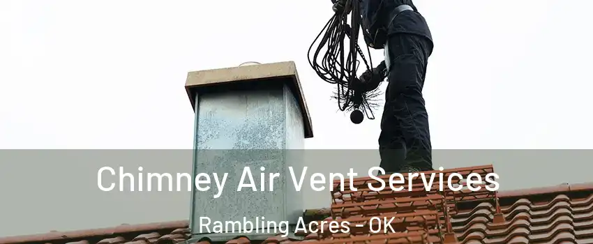 Chimney Air Vent Services Rambling Acres - OK