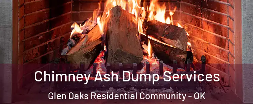 Chimney Ash Dump Services Glen Oaks Residential Community - OK