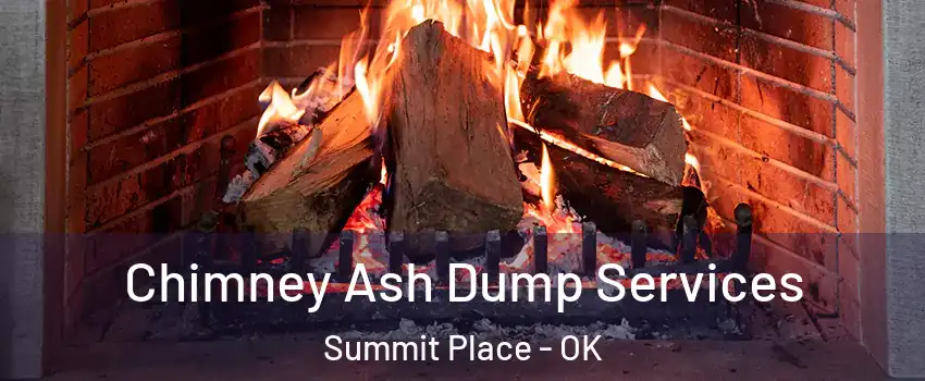 Chimney Ash Dump Services Summit Place - OK