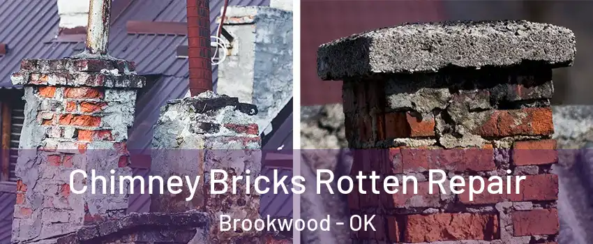 Chimney Bricks Rotten Repair Brookwood - OK