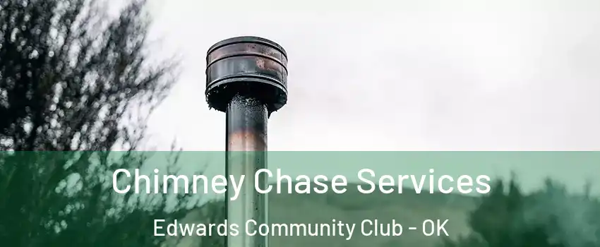 Chimney Chase Services Edwards Community Club - OK