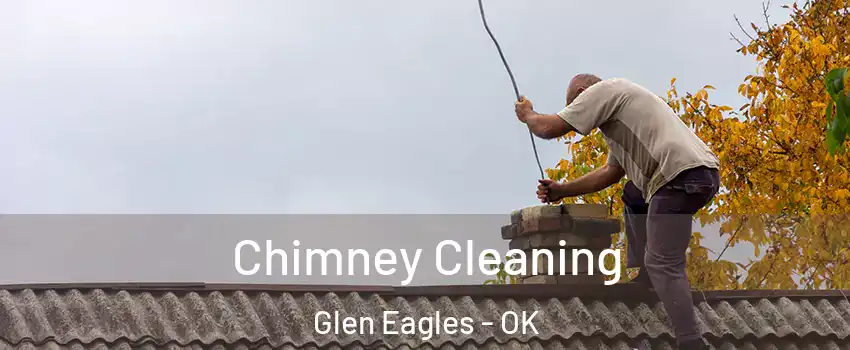 Chimney Cleaning Glen Eagles - OK