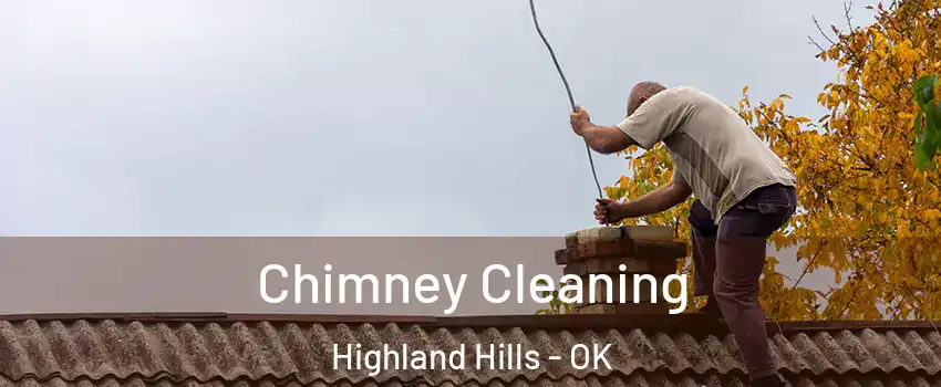 Chimney Cleaning Highland Hills - OK