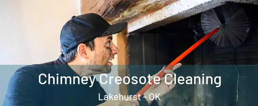 Chimney Creosote Cleaning Lakehurst - OK