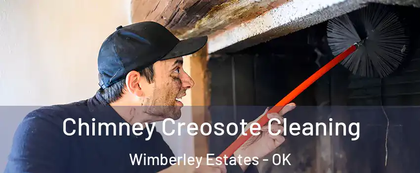 Chimney Creosote Cleaning Wimberley Estates - OK