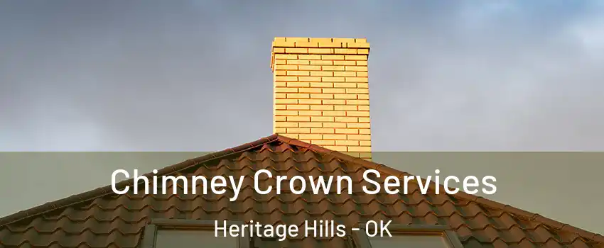 Chimney Crown Services Heritage Hills - OK