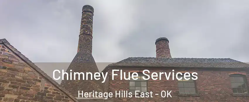 Chimney Flue Services Heritage Hills East - OK