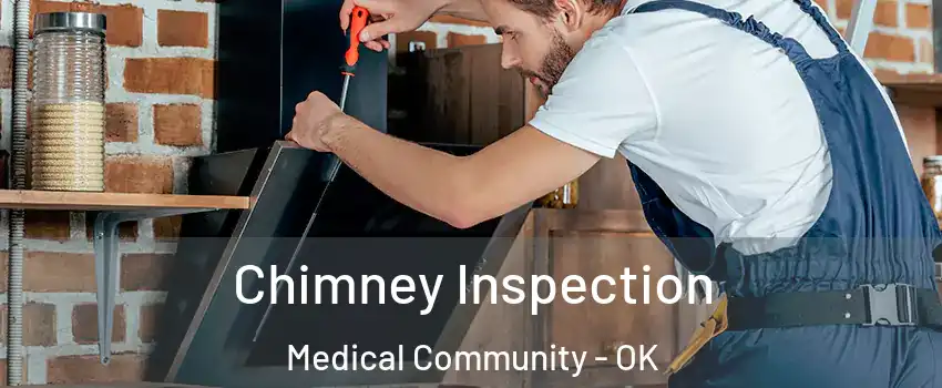 Chimney Inspection Medical Community - OK