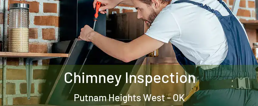 Chimney Inspection Putnam Heights West - OK