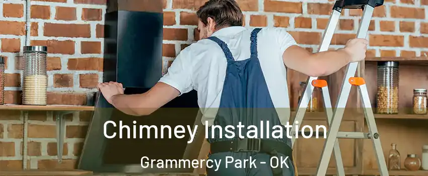 Chimney Installation Grammercy Park - OK