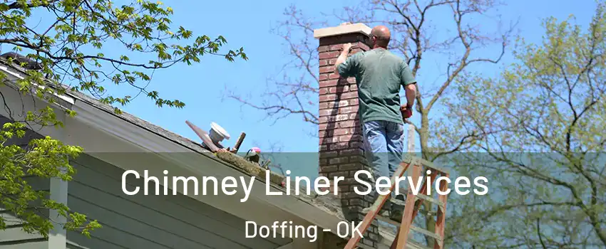 Chimney Liner Services Doffing - OK