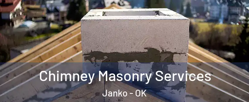 Chimney Masonry Services Janko - OK