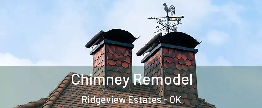 Chimney Remodel Ridgeview Estates - OK