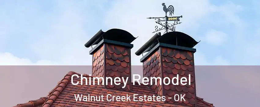 Chimney Remodel Walnut Creek Estates - OK