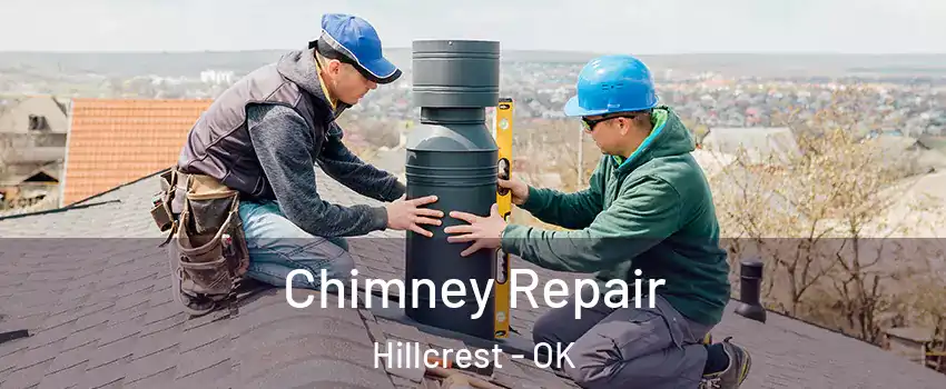 Chimney Repair Hillcrest - OK