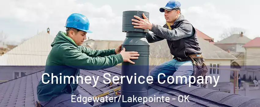 Chimney Service Company Edgewater/Lakepointe - OK