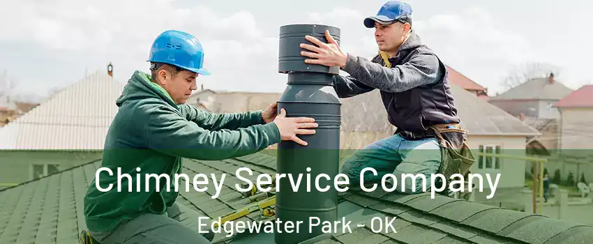 Chimney Service Company Edgewater Park - OK