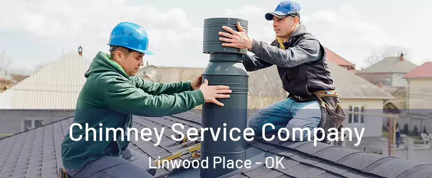 Chimney Service Company Linwood Place - OK