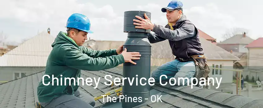 Chimney Service Company The Pines - OK