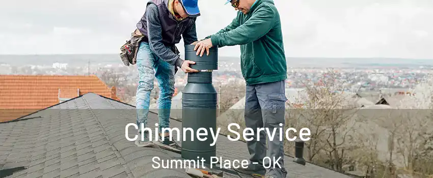 Chimney Service Summit Place - OK