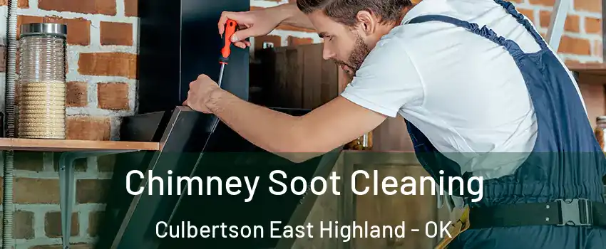 Chimney Soot Cleaning Culbertson East Highland - OK