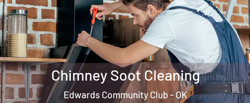 Chimney Soot Cleaning Edwards Community Club - OK