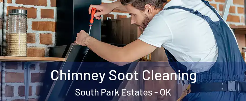 Chimney Soot Cleaning South Park Estates - OK