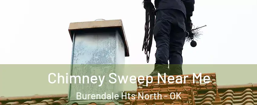 Chimney Sweep Near Me Burendale Hts North - OK