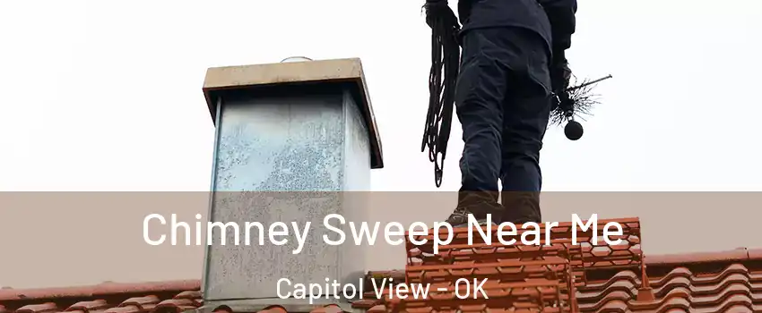 Chimney Sweep Near Me Capitol View - OK