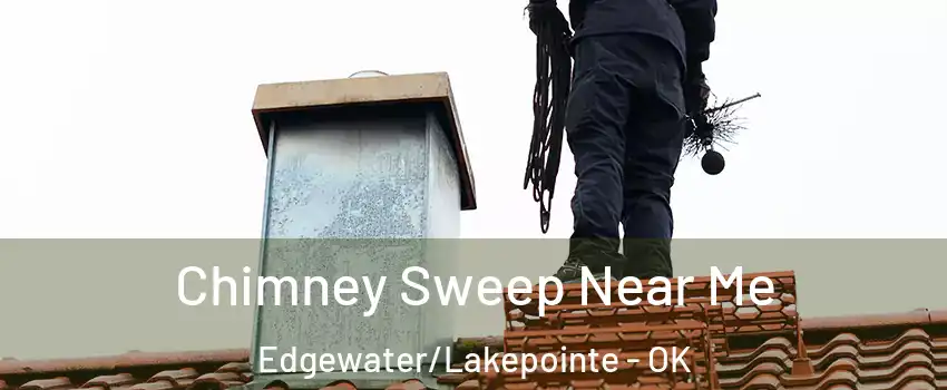 Chimney Sweep Near Me Edgewater/Lakepointe - OK