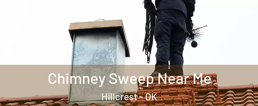 Chimney Sweep Near Me Hillcrest - OK