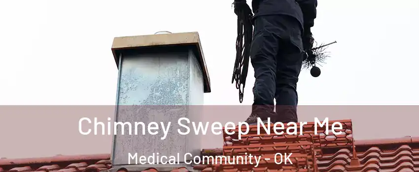 Chimney Sweep Near Me Medical Community - OK