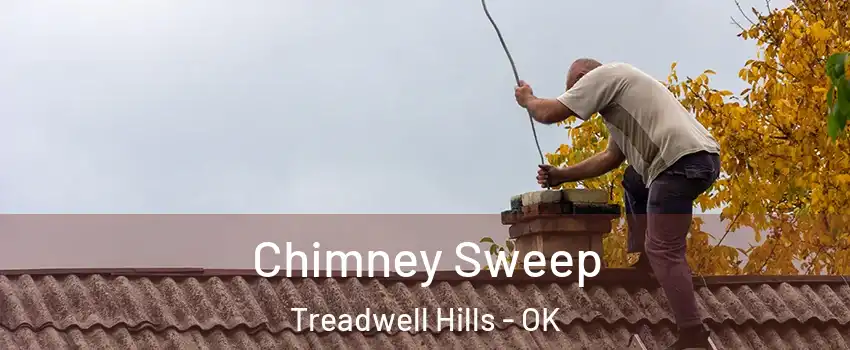 Chimney Sweep Treadwell Hills - OK