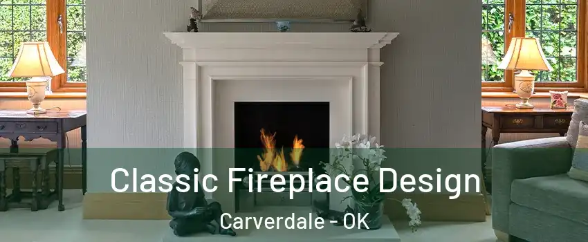 Classic Fireplace Design Carverdale - OK