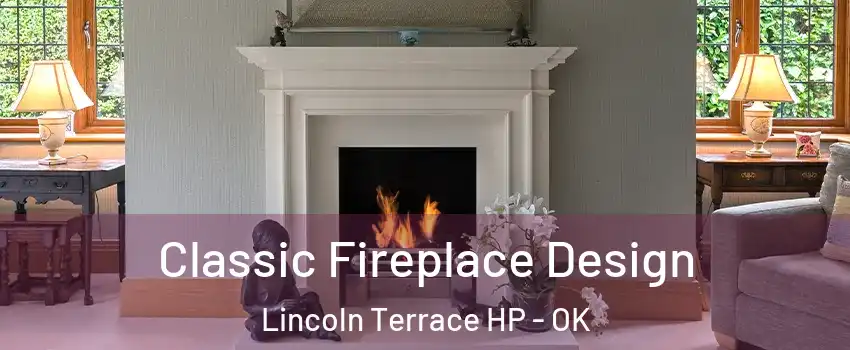 Classic Fireplace Design Lincoln Terrace HP - OK