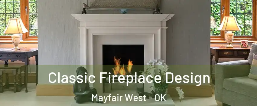 Classic Fireplace Design Mayfair West - OK