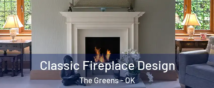 Classic Fireplace Design The Greens - OK