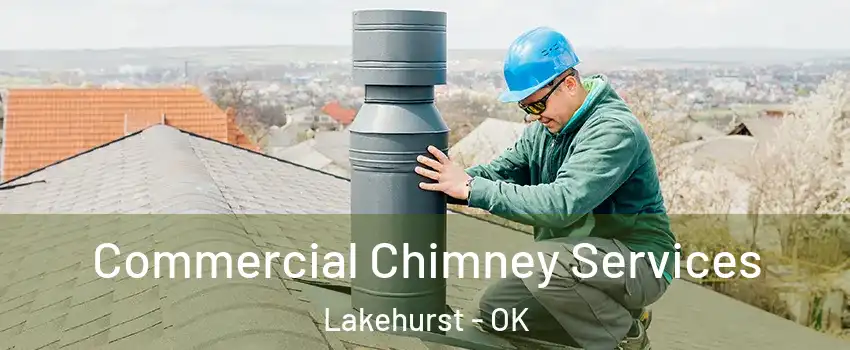 Commercial Chimney Services Lakehurst - OK