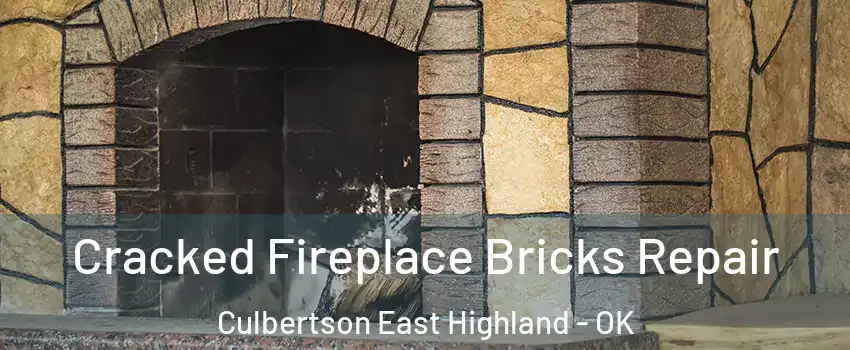 Cracked Fireplace Bricks Repair Culbertson East Highland - OK