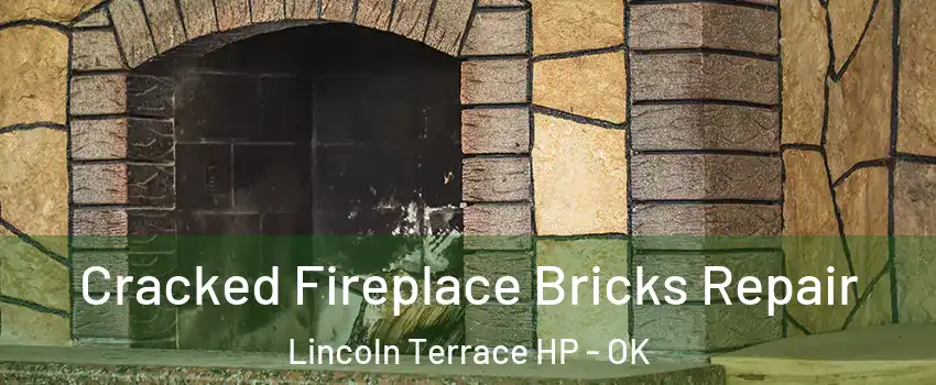 Cracked Fireplace Bricks Repair Lincoln Terrace HP - OK