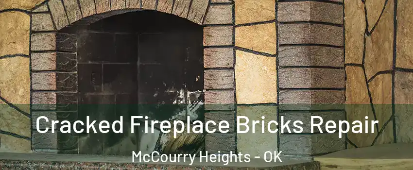 Cracked Fireplace Bricks Repair McCourry Heights - OK