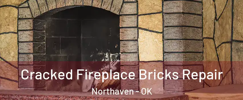 Cracked Fireplace Bricks Repair Northaven - OK