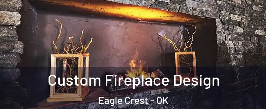 Custom Fireplace Design Eagle Crest - OK