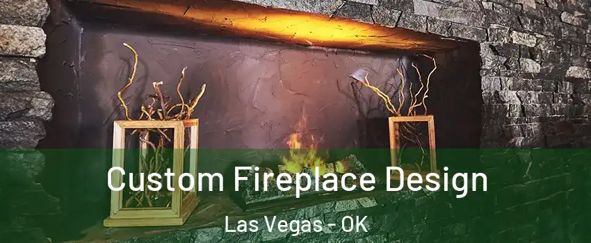 Custom Fireplace Design Las Vegas - OK